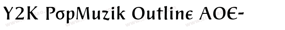 Y2K PopMuzik Outline AOE字体转换